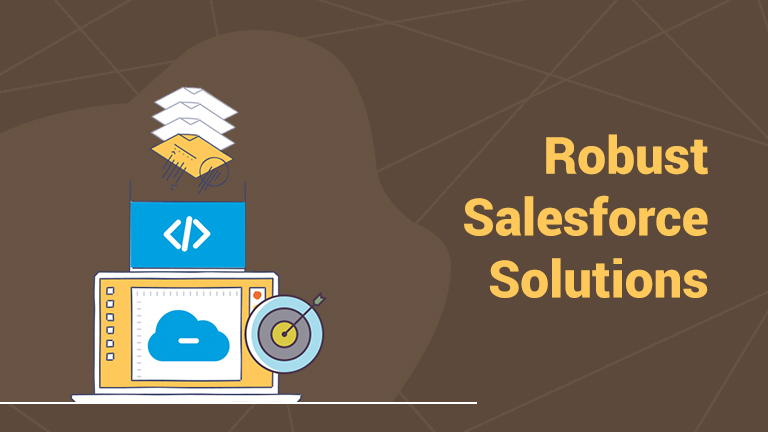 Implementing Robust Salesforce Solutions